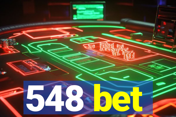 548 bet